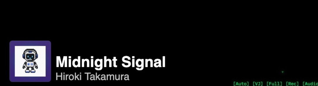 VJ画面左下に Midnight Signal と Hiroki Takamura の曲情報とアルバムアートが表示されているスクリーンショット